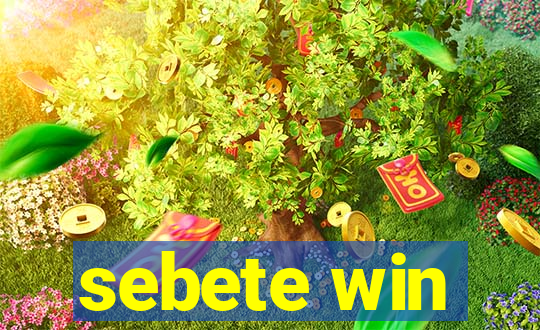 sebete win