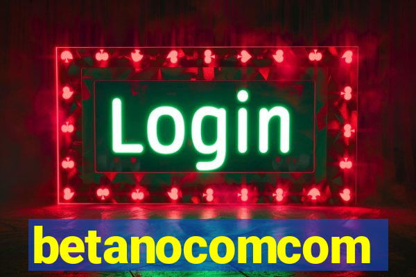 betanocomcom