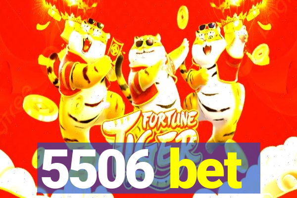5506 bet