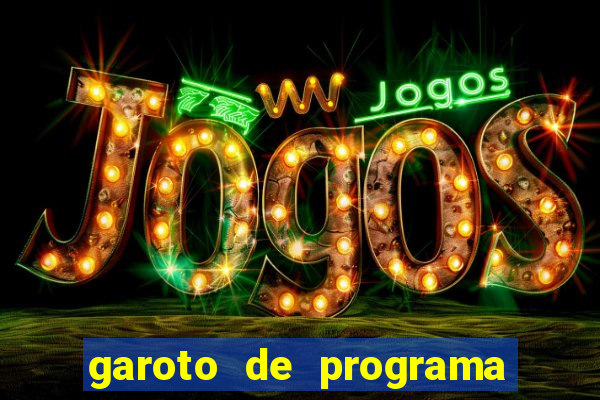 garoto de programa da zona leste