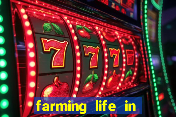 farming life in another world dublado