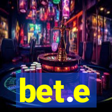 bet.e