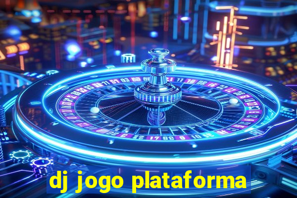 dj jogo plataforma