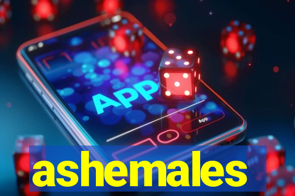 ashemales