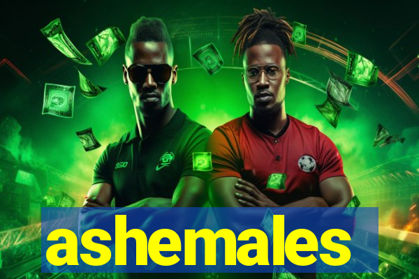 ashemales