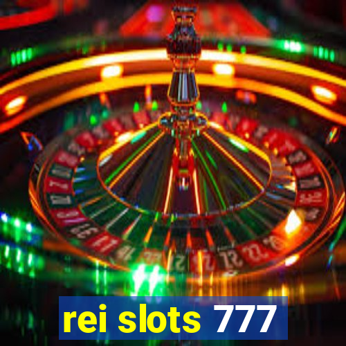 rei slots 777