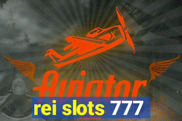 rei slots 777