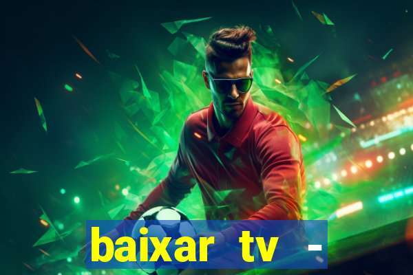 baixar tv - futebol ao vivo