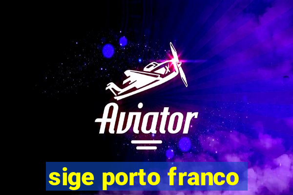 sige porto franco