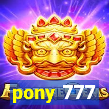 pony 777
