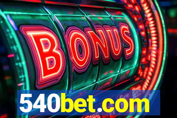 540bet.com