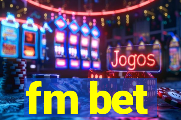 fm bet