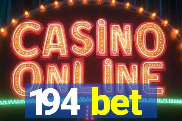 194 bet