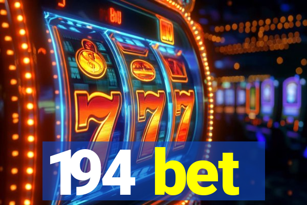 194 bet