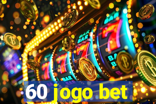 60 jogo bet