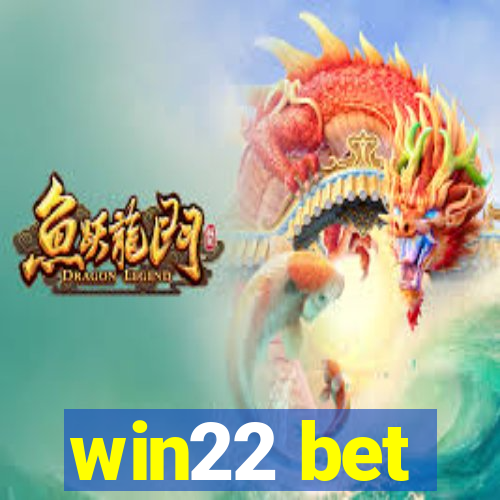 win22 bet