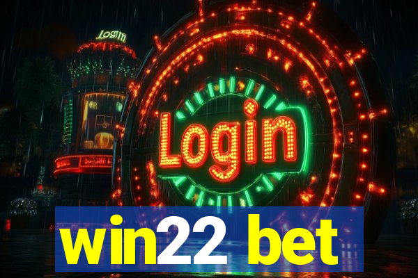 win22 bet