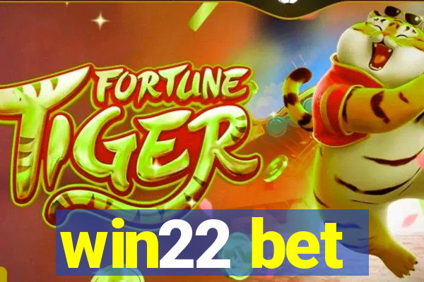 win22 bet