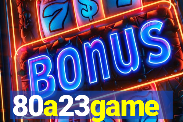80a23game