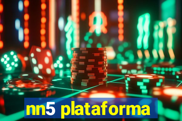 nn5 plataforma