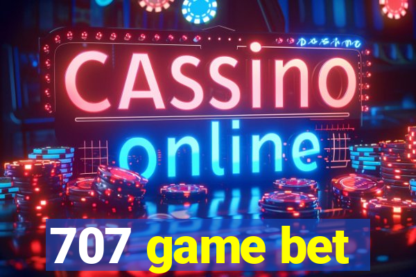 707 game bet