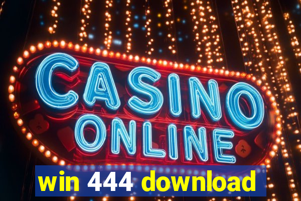 win 444 download