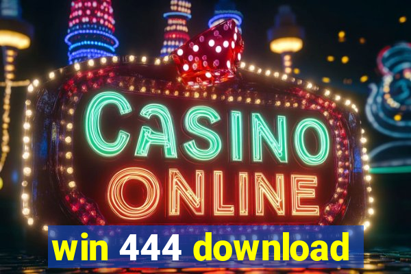 win 444 download