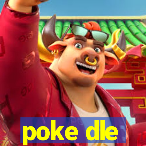 poke dle