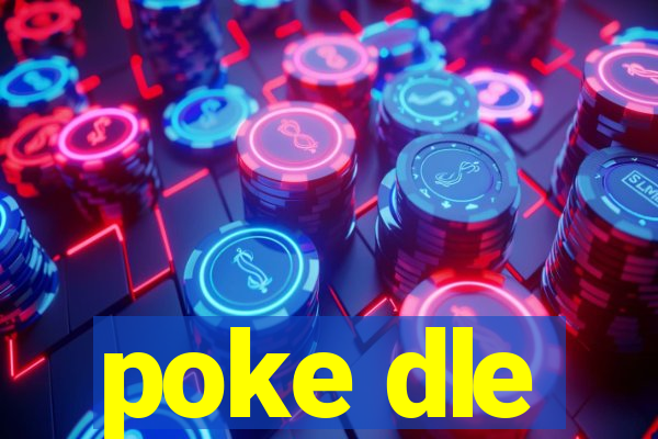 poke dle