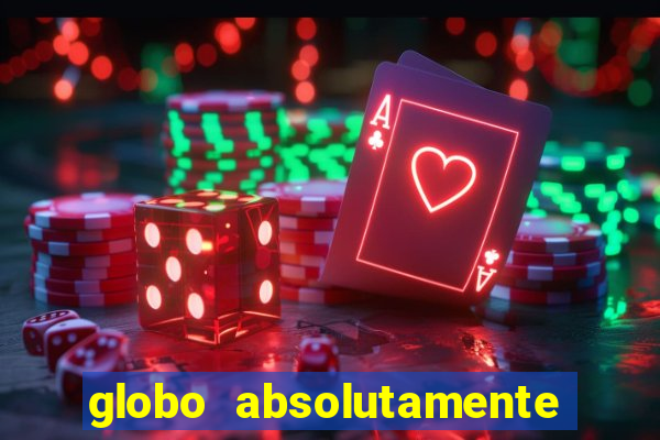 globo absolutamente tudo noticias