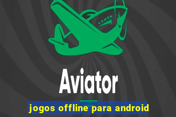 jogos offline para android