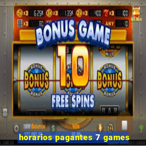 horarios pagantes 7 games