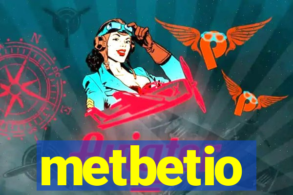 metbetio