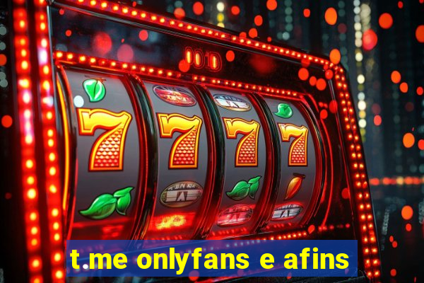 t.me onlyfans e afins