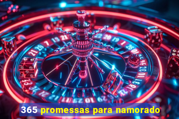 365 promessas para namorado