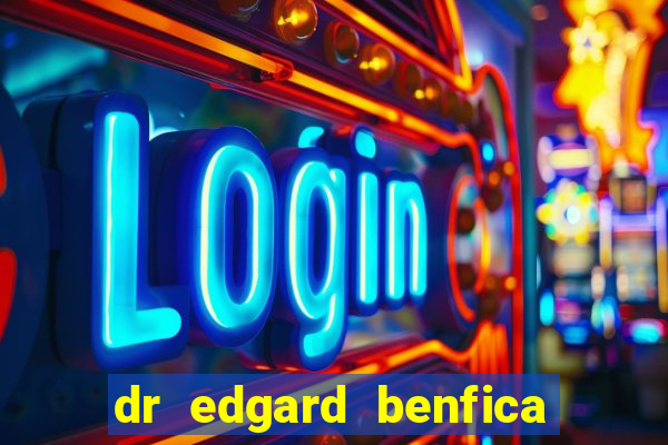 dr edgard benfica varginha mg