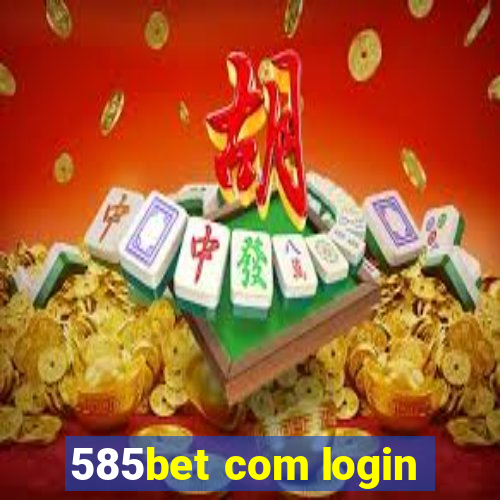 585bet com login