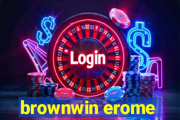 brownwin erome