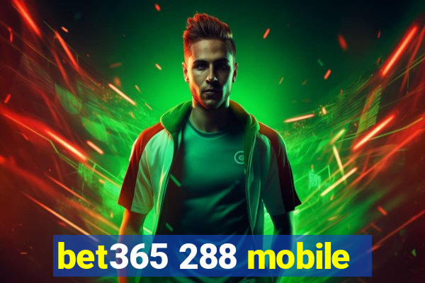 bet365 288 mobile
