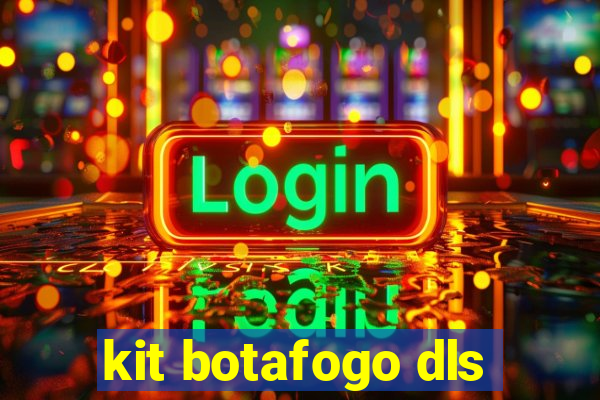 kit botafogo dls