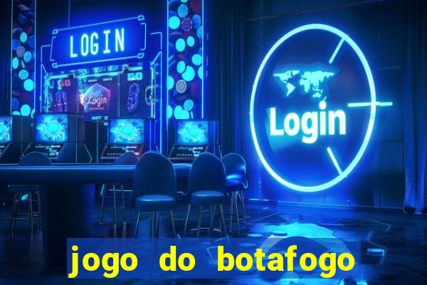 jogo do botafogo ao vivo em hd