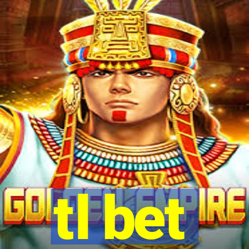 tl bet