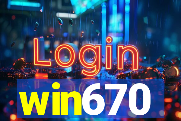 win670