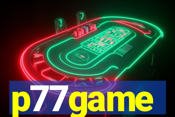 p77game