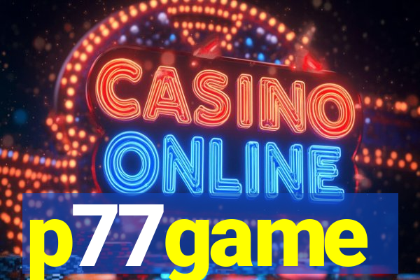 p77game