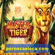 pornocaeioca com