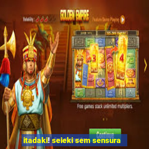 itadaki! seieki sem sensura