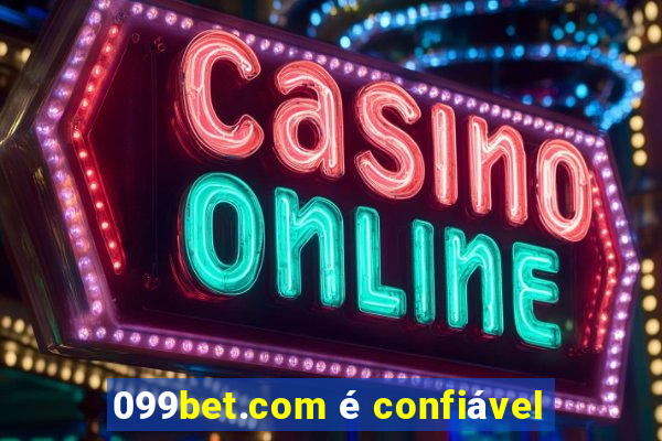 099bet.com é confiável