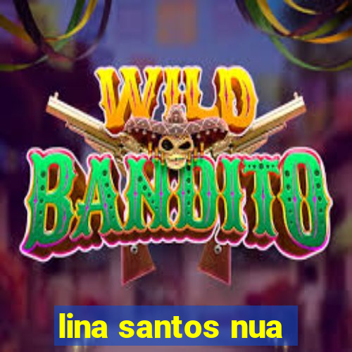 lina santos nua