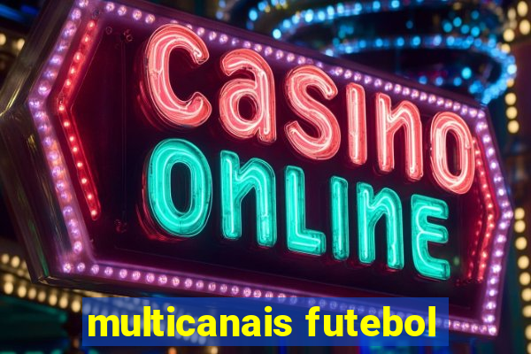 multicanais futebol